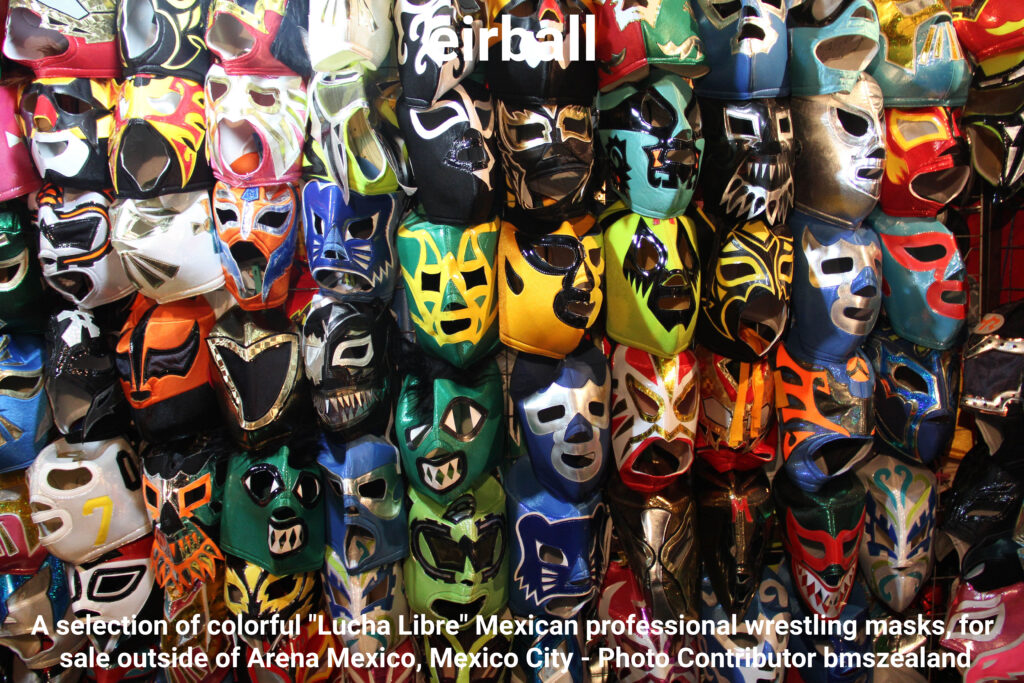 Picture Credit: A selection of colorful "Lucha Libre" Mexican professional wrestling masks, for sale outside of Arena Mexico, Mexico City By bmszealand / www.shutterstock.com